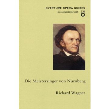 Richard Wagner. Die Meistersinger Von Nürnberg