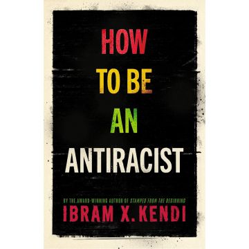 How to Be An Antiracist