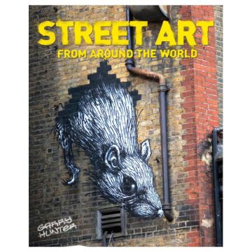 Street Art: From Around the World