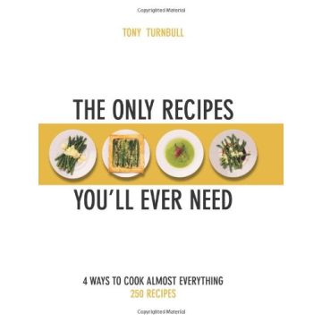 The Only Recipes You'll Ever Need