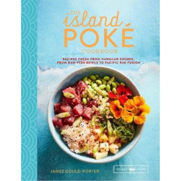 The Island Poké Cookbook