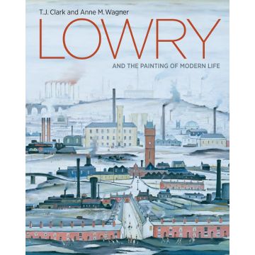 Lowry and the Painting of Modern Life