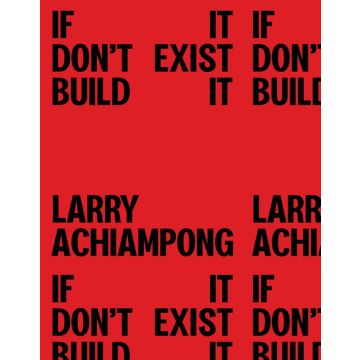 Larry Achiampong. If it don't exist, build it