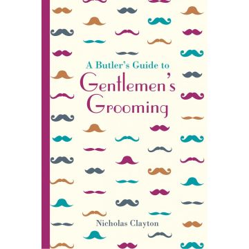 A Butler's Guide to Gentlemen's Grooming