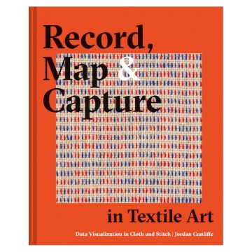 Record, Map and Capture in Textile Art