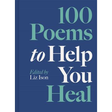 100 Poems to Help You Heal