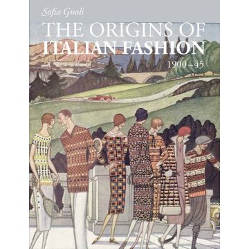 The Origins of Italian Fashion 1900-1945