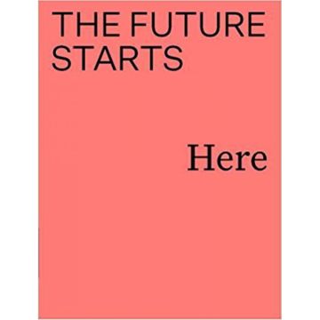 The Future Starts Here