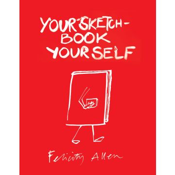 Your Sketchbook Your Self