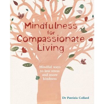 Mindfulness for Compassionate Living