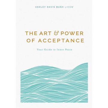 The Art and Power of Acceptance