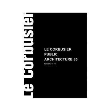 Le Corbusier. Public Buildings