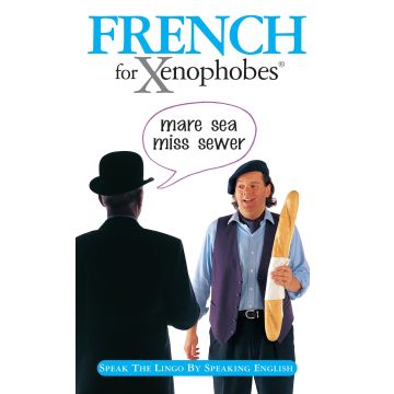 Xenophobe's Lingo Learners - French