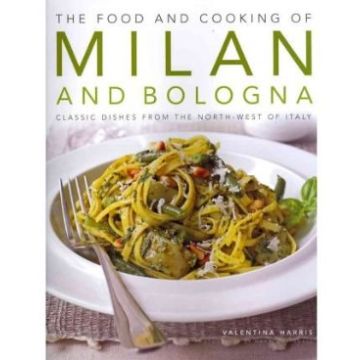 The Food & Cooking of Milan and Bologna