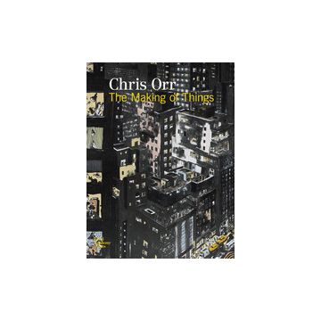 Chris Orr: The Making of Things