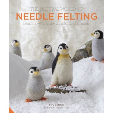 The Natural World of Needle Felting