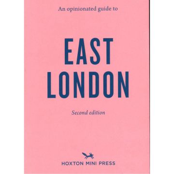 An Opinionated Guide to East London