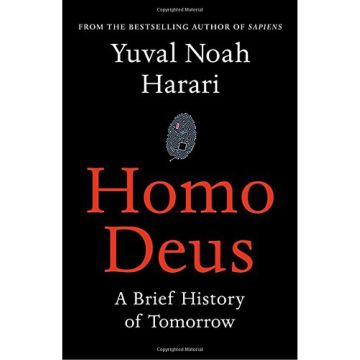 Homo Deus: A Brief History of Tomorrow