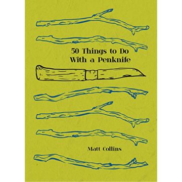 50 Things to Do With a Penknife