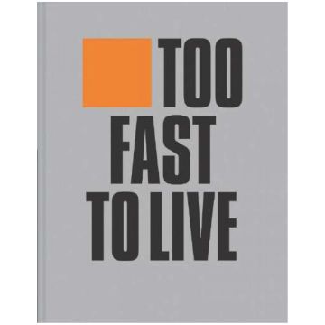 Too Fast to Live, Too Young to Die