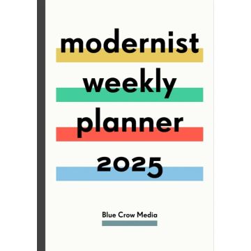 2025 Weekly Planner: Modernist