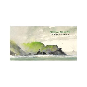 Norman Ackroyd: An Irish Notebook