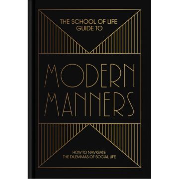 The School of Life Guide to Modern Manners