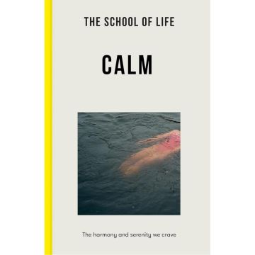 The School of Life: Calm