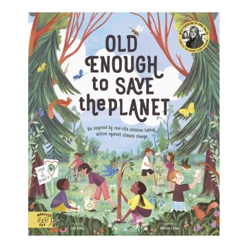 Old Enough to Save the Planet