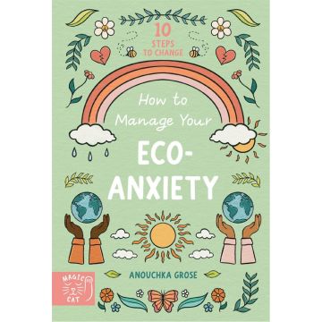 How to Manage Your Eco-Anxiety