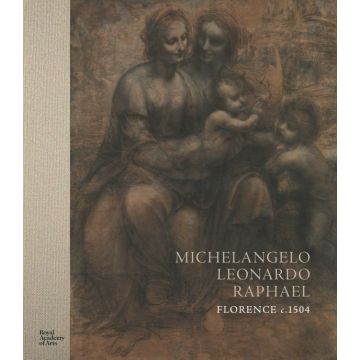 Michelangelo, Leonardo, Raphael: Florence, c. 1504