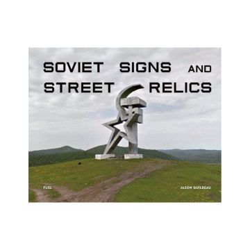 Soviet Signs and Street Relics