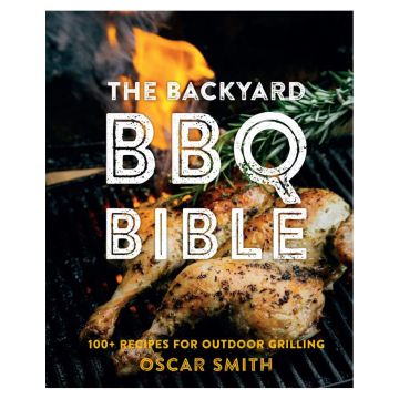 The Backyard BBQ Bible