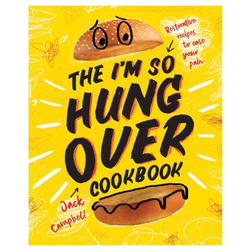 The I'm-So-Hungover Cookbook