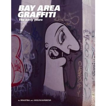 Bay Area Graffiti: 80-90