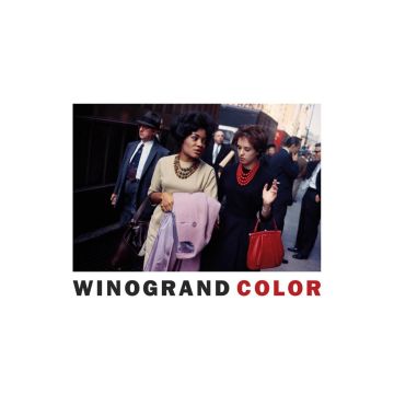 Garry Winogrand: Winogrand Color