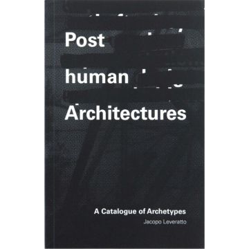 Posthuman Architectures