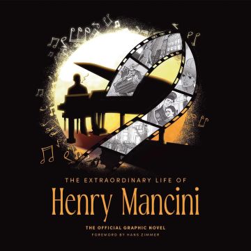 The Extraordinary Life of Henry Mancini