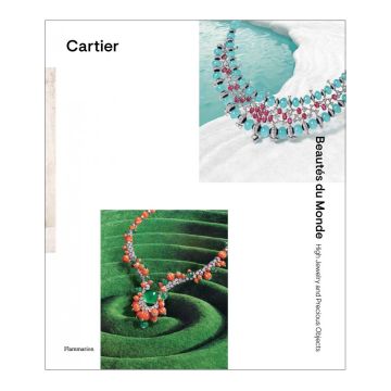 Cartier: Beauts du Monde: High Jewelry and Precious Objects