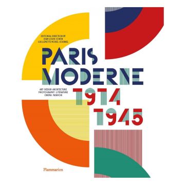 Paris Moderne: 1914-1945