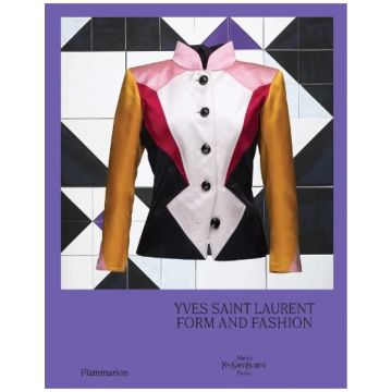 Yves Saint Laurent: Form and Fashion