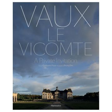 Vaux-le-Vicomte: A Private Invitation