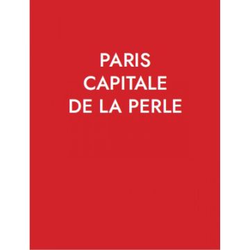 Paris, Capitale de la Perle