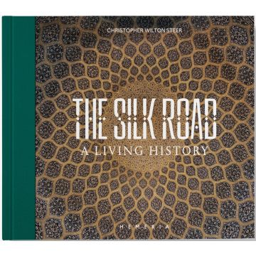 The Silk Road: A Living History