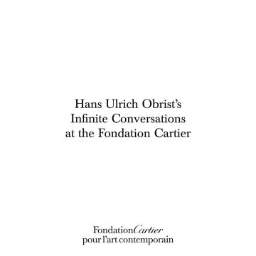 Hans Ulrich Obrist, Infinite Conversations