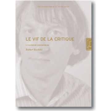 Le Vif de la Critique. Tome 3: philosophie contemporaine