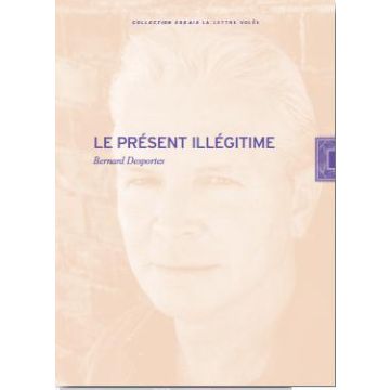 Le présent illégitime