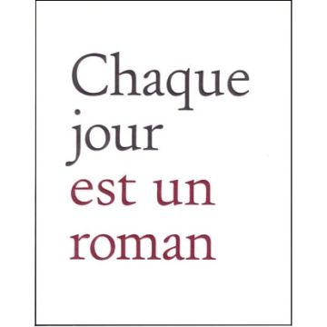 Chaque jour est un roman - journal