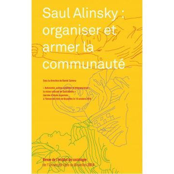 Saul Alinsky: Organiser et Armer La Communauté