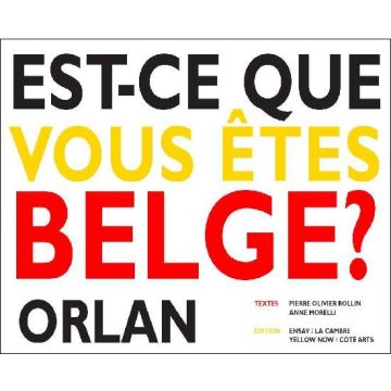 Orlan. Est-Ce Que Vous Êtes Belge?